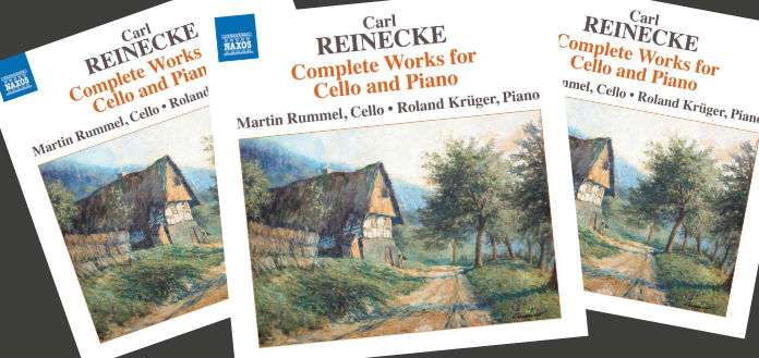 OUT NOW | Cellist Martin Rummel's New CD: 'Carl Reinecke Complete Cello Works' [LISTEN] - image attachment