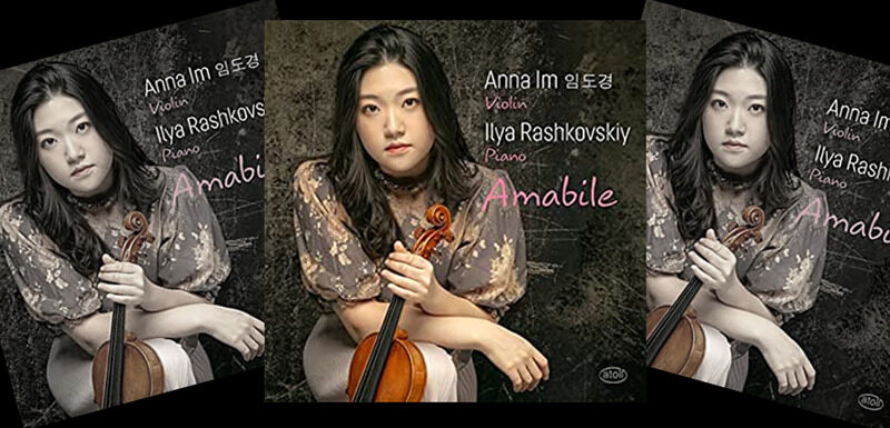 OUT NOW | Violinist Anna Im Releases "Amabile" CD - image attachment